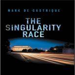 The Singularity Race, Mark de Castrique