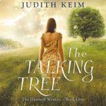 The Talking Tree, Judith Keim
