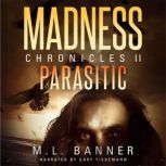 PARASITIC An Apocalyptic-Horror Thriller, M.L. Banner