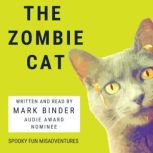 The Zombie Cat Spooky Fun Misadventures, Mark Binder