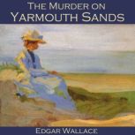 The Murder on Yarmouth Sands, Edgar Wallace