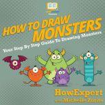 How To Draw Monsters Your Step By Step Guide To Drawing Monsters, HowExpert
