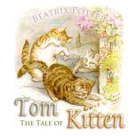 The Tale of Tom Kitten, Beatrix Potter