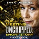 The Meeting: An Unchipped Short Story, Taya DeVere
