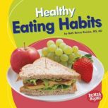 Healthy Eating Habits, Beth Bence Reinke, MS, RD