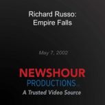 Richard Russo: Empire Falls, PBS NewsHour
