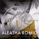 Gold Lust, Aleatha Romig