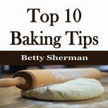 Top 10 Baking Tips, Betty Sherman
