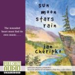 Sun Moon Stars Rain, Jan Cheripko
