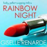 Rainbow Night Kinky Partner Swapping Erotica, Giselle Renarde