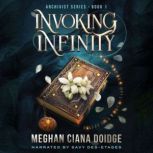 Invoking Infinity (Archivist 1), Meghan Ciana Doidge