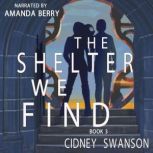 The Shelter We Find 10th Anniversary Special Edition of LOSING MARS, Cidney Swanson
