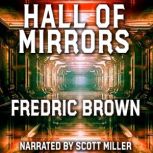 Hall Of Mirrors, Fredric Brown