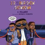 J.D. and the Hair Show Showdown, J. Dillard
