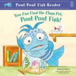 You Can Find the Class Pet, Pout-Pout Fish!, Deborah Diesen