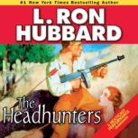 The Headhunters, L. Ron Hubbard