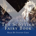 The Scottish Fairy Book, Elizabeth W Grierson