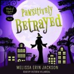 Pawsitively Betrayed, Melissa Erin Jackson