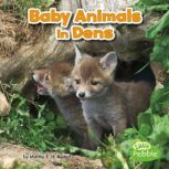 Baby Animals in Dens, Martha Rustad