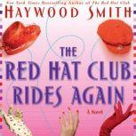 The Red Hat Club Rides Again, Haywood Smith