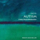 Autism A Very Short Introduction, Uta Frith