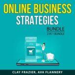 Online Business Strategies, 2 in 1 bundle: Mastering Sales Funnel and Email list Building Method, Clay Frazier