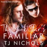 The Rock Star's Familiar, TJ Nichols