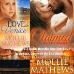 True Love 2 Book-Bundle Box Set: Love in Venice, Claimed By The Sheikh, Mollie Mathews