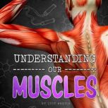 Understanding Our Muscles, Lucy Beevor