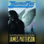 The Angel Experiment A Maximum Ride Novel, James Patterson