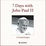 7 Days with John Paul II, Donald Goergen