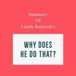 Summary of Lundy Bancroft's Why Does He Do That?, Swift Reads
