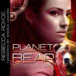 Planet Bear, Rebecca Royce