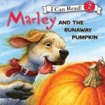 Marley: Marley and the Runaway Pumpkin, John Grogan