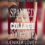 Spanked by Her College Roommate Lesbian Spanking Discipline, Jeniker Lovey