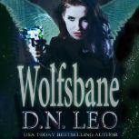 Wolfsbane - Dark Solar Trilogy - Book 2 A Romantic Fantasy Trilogy, D.N. Leo