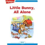 Little Bunny All Alone, Eileen Spinelli