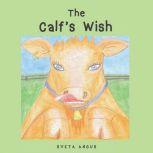 The Calf's Wish, Sveta Angus
