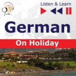 German on Holiday: Deutsch fur die Ferien  Listen & Learn, Dorota Guzik