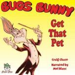 Bugs Bunny Get That Pet, Craig Chase