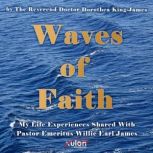 Waves of Faith, Dorothea King-James