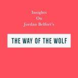 Insights on Jordan Belfort's The Way of the Wolf, Swift Reads