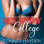 Sex Show at the College Lesbian Bisexual Cuckold Threeesome, Conner Hayden
