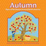 Autumn Signs of the Seasons Around North America, Barbara Turner