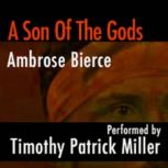 A Son of The Gods, Ambrose Bierce