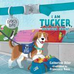 I am Tucker, Detection Expert, Catherine Stier