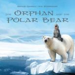 The Orphan and the Polar Bear