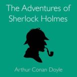 The Adventures Of Sherlock Holmes, Arthur Conan Doyle