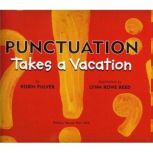 Punctuation Takes a Vacation, Robin Pulver
