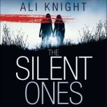 The Silent Ones, Ali Knight